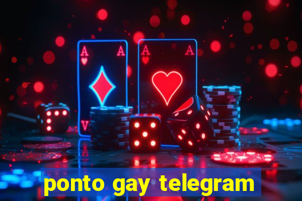 ponto gay telegram